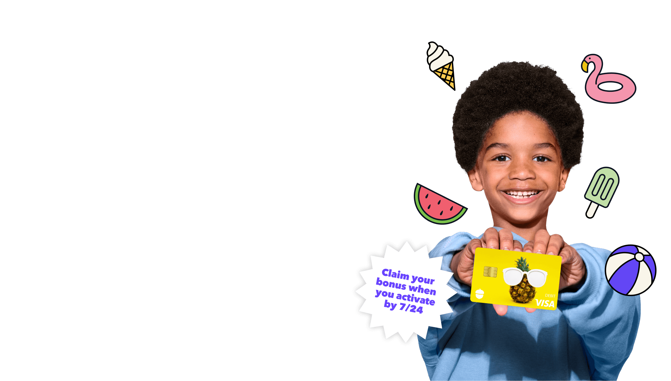 Kickstart the summer with <span class="acorns-green">$20 free allowance!</span>